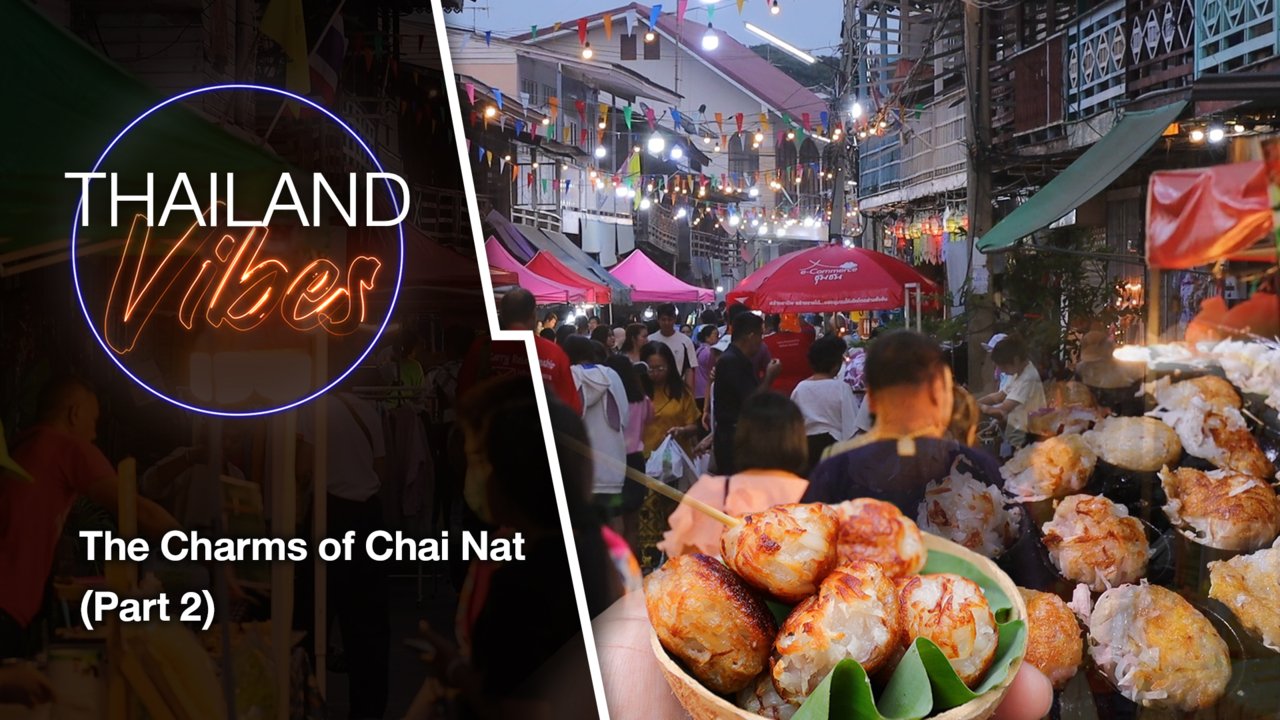 The Charm of Chai Nat (Part II) The Charm of Chai Nat (Part II)